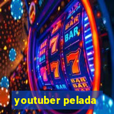 youtuber pelada